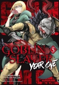 Kumo Kagyu et Kento Sakaeda - Goblin Slayer : Year One Tome 5 : .