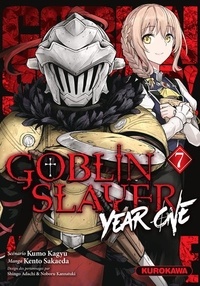 Kumo Kagyu et Kento Sakaeda - Goblin Slayer : Year One Tome 7 : .