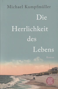 Die Herrlichkeit des Lebens