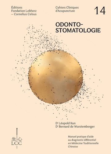ODONTO-STOMATOLOGIE - Acupuncture Cahier 14. Cahier Clinique d'Acupuncture