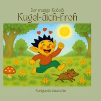 Der mutige Kobold Kugel-dich-froh