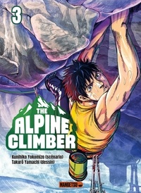 Kunihiko Yokomizo et Takuro Yamaji - The Alpine Climber 3 : The Alpine Climber T03.