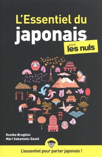 Kuniko Braghini et Mari Sakamoto-Dasté - L'Essentiel du japonais pour les Nuls.