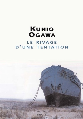 Kunio Ogawa - Le rivage d'une tentation.
