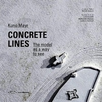Kuno Mayr - Concrete lines.
