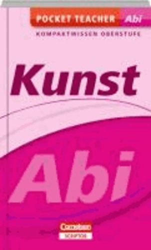 Kunst Abi Kompaktwissen Oberstufe.