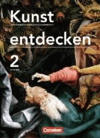 Kunst entdecken 02. Schülerbuch - Sekundarstufe I.