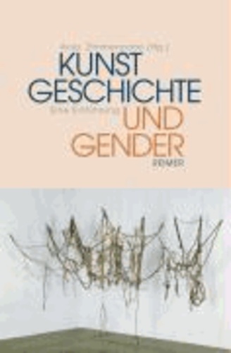 Kunstgeschichte und Gender - Eine Einführung.