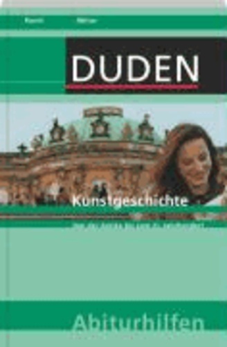 Kunstgeschichte - Von der Antike bis zum 21. Jahrhundert.