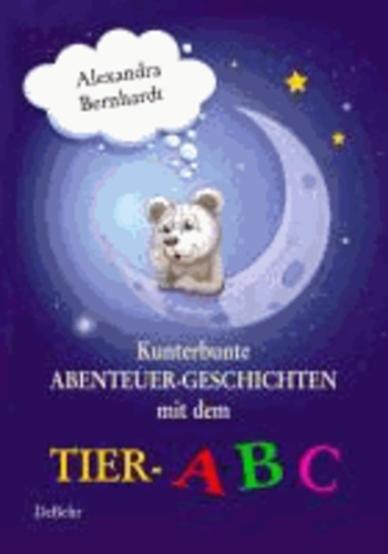 Kunterbunte Abenteuer-Geschichten mit dem Tier-ABC.