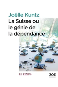 La Suisse ou le génie de la dépendance