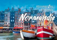 Les étonnantes histoires de Normandie