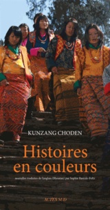 Kunzang Choden - Histoires en couleurs.