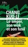 Kuo-li Chang - Le sniper, son wok et son fusil.