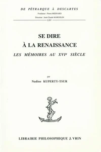 Se Dire A La Renaissance , Les Memoires Au Xvie Siecle