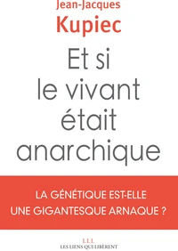 Et si le vivant était anarchique ?