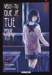 Veux-tu que je tue pour toi ? Tome 3