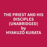 The Priest and His Disciples (Unabridged)