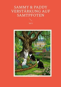 Sammy &amp; Paddy  Verstärkung auf Samtpfoten