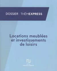 Locations meublées et investissements de loisirs