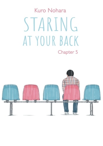 STARG AT YR BCK  Staring At Your Back - chapter 5 (English version)