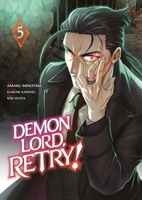 Kurone Kanzaki et Minotake Amaru - Demon Lord, Retry! Tome 5 : .
