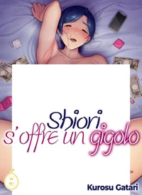 Shiori s'offre un gigolo - Tome 1