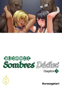 Wild Chronicles - Sombres désirs - Chapitre 3