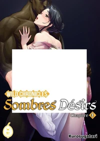 Wild Chronicles - Sombres désirs - Chapitre 4