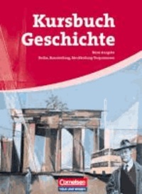 Kursbuch Geschichte. Schülerbuch. Von der Antike bis zur Gegenwart - Berlin, Brandenburg, Mecklenburg-Vorpommern.