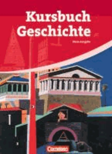 Kursbuch Geschichte. Von der Antike bis zur Gegenwart. Schülerbuch.