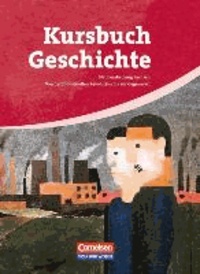 Kursbuch Geschichte. Von der Industriellen Revolution bis zur Gegenwart. Schülerbuch. Sachsen.