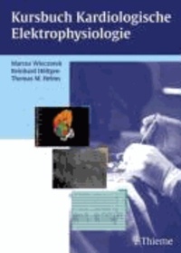 Marcus Wieczorek - Kursbuch Kardiologische Elektrophysiologie.