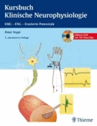 Kursbuch Klinische Neurophysiologie - EMG - ENG - Evozierte Potentiale.