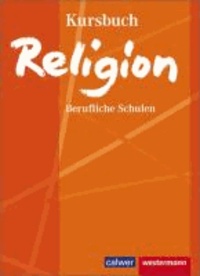 Kursbuch Religion Berufliche Schulen. Schülerbuch.