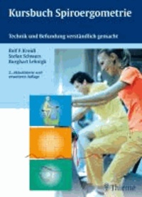 Kursbuch Spiroergometrie - Technik und Befundung verständlich gemacht.