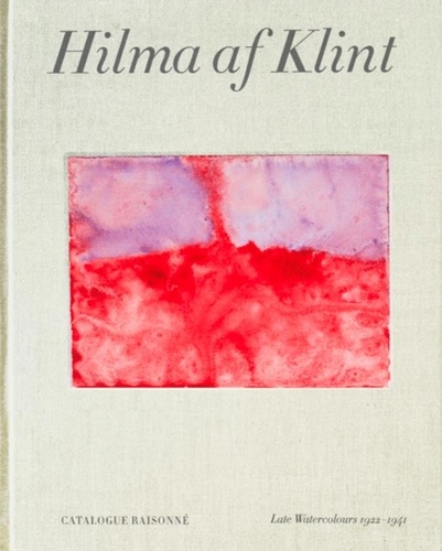 Kurt Almqvist - Hilma af Klint: Late Watercolours (1922-1941) - Catalogue raisonné volume 6.