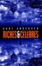 Kurt Andersen - Riches & Celebres.