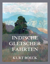 Indische Gletscherfahrten
