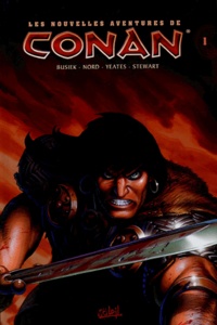 Kurt Busiek et Cary Nord - Les nouvelles aventures de Conan Tome 1 : La Légende.