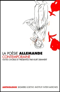 Kurt Drawert - La Poesie Allemande Contemporaine. Les Annees 90, Edition Bilingue.