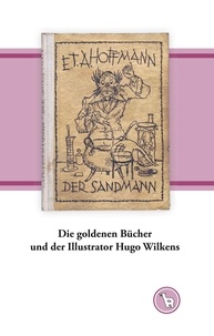 Kurt Dröge - Die goldenen Bücher und der Illustrator Hugo Wilkens.