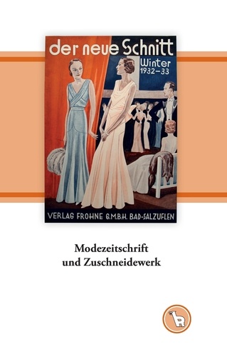 Modezeitschrift und Zuschneidewerk. Das Schnittmusterjournal "Frohne Modelle" in Schötmar (Lippe)