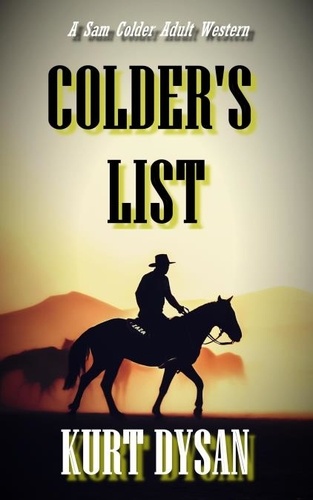  Kurt Dysan - Colder's List - Sam Colder: Bounty Hunter, #2.