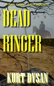 Kurt Dysan - Dead Ringer - Sam Colder: Bounty Hunter, #9.