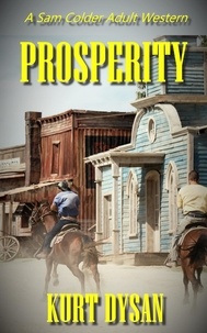  Kurt Dysan - Prosperity - Sam Colder: Bounty Hunter, #11.