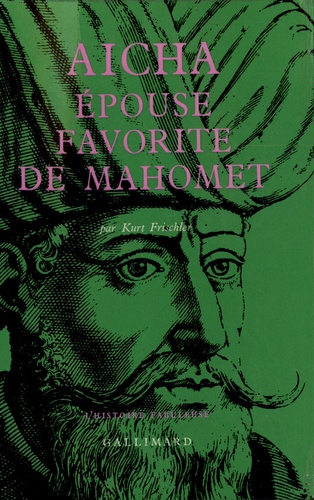 Kurt Frischler - Aicha - Epouse favorite de Mahomet.
