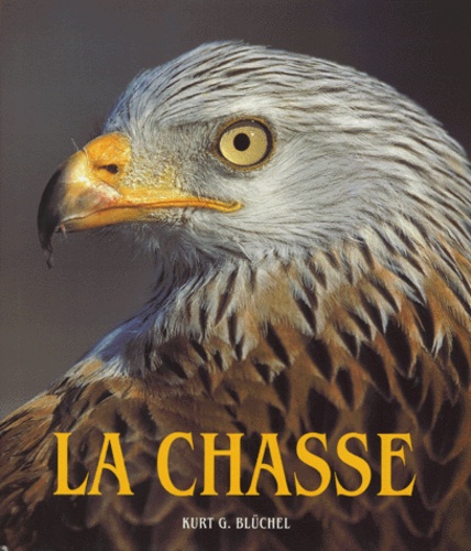 Kurt G Blüchel - La chasse.