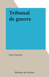 Kurt Gerwitz - Tribunal de guerre.