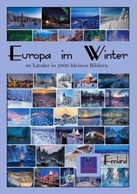 Kurt Heppke - Europa im Winter - 48 Länder in 2800 kleinen Bildern.